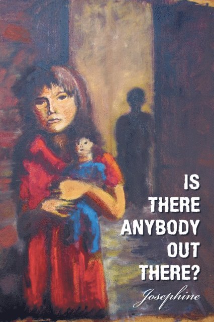 Josephine - Is There Anybody out There?, E-bok