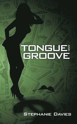 Stephanie Davies - Tongue and Groove, Häftad. Tillgänglighet: Lägg i varukorg