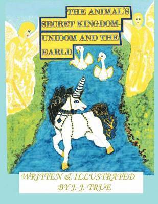 J.J. True - Animal's Secret Kingdom, Häftad