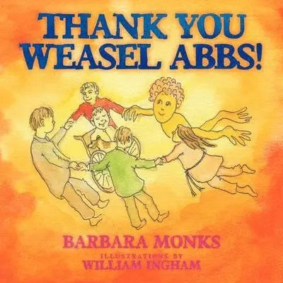 Barbara Monks - Thank You Weasel Abbs!, Häftad. Tillgänglighet: Lägg i varukorg