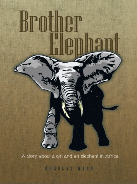 Douglas Ward - Brother Elephant, E-bok
