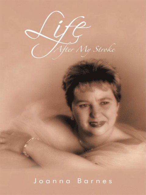 Joanna Barnes - Life After My Stroke, E-bok