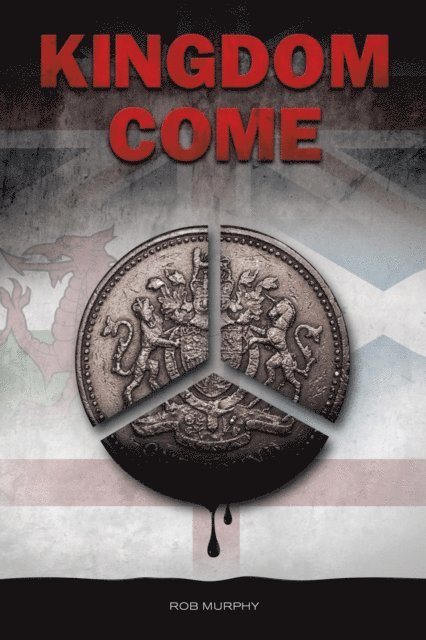 Rob Murphy - Kingdom Come, E-bok