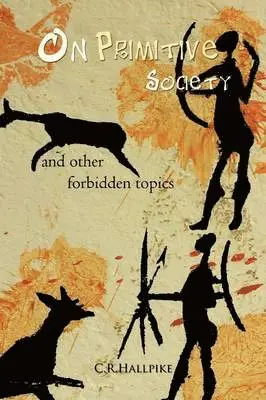 C. R. Hallpike - On Primitive Society, Häftad. Tillgänglighet: Lägg i varukorg