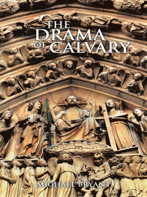 Michael Bryant - Drama of Calvary, E-bok