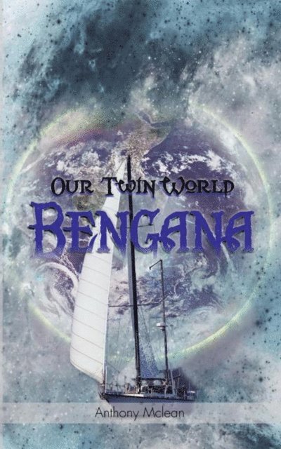 Anthony Mclean - Our Twin World Bengana, E-bok