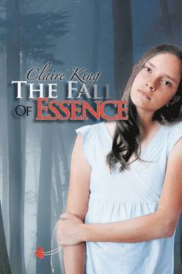 Claire King - Fall of Essence, Häftad