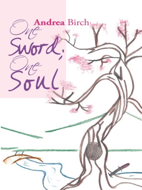 Andrea Birch - One Sword; One Soul, E-bok