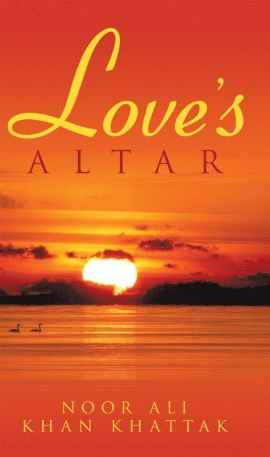 Noor Ali, Khan Khattak - Love'S Altar, E-bok