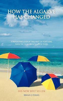 Brian J Evans - How the Algarve Has Changed, Häftad. Tillgänglighet: Lägg i varukorg