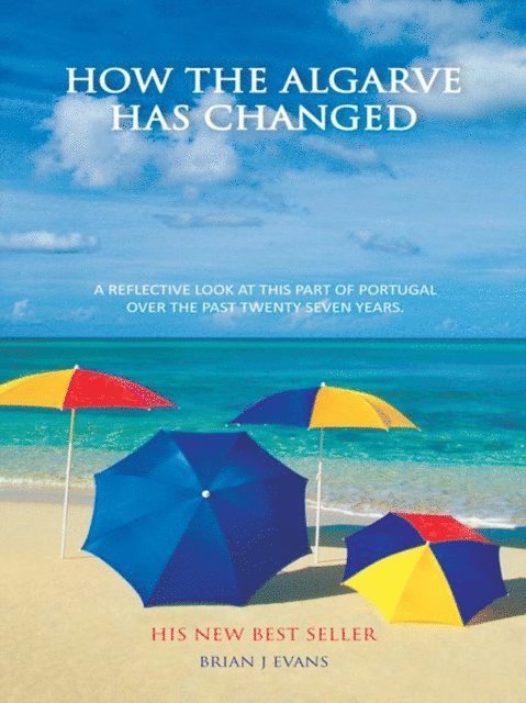 Brian J Evans - How the Algarve Has Changed, E-bok. Tillgänglighet: Lägg i varukorg