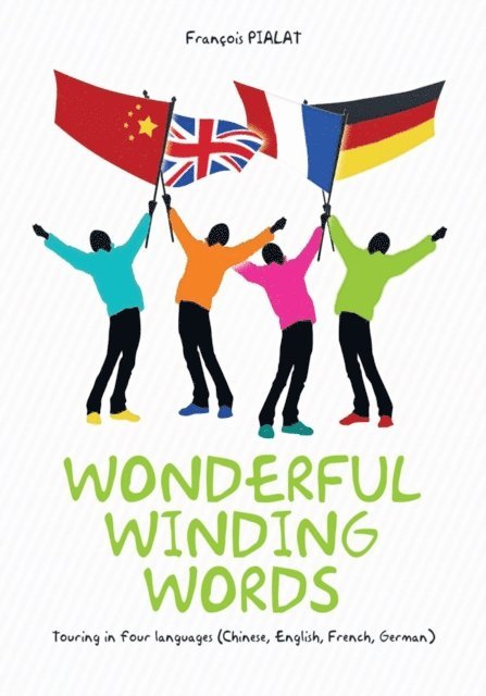 Francois Pialat - Wonderful Winding Words, E-bok