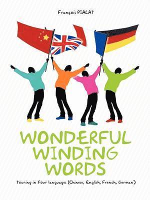 Francois PIALAT - Wonderful Winding Words, Häftad