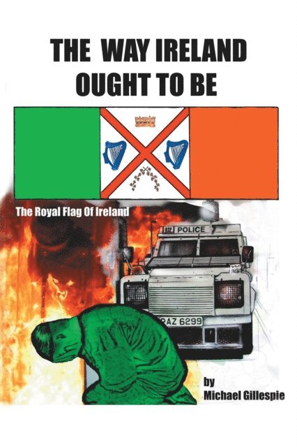 Michael Gillespie - Way Ireland Ought to Be, E-bok