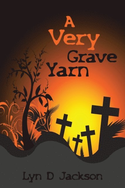 Lyn D Jackson - Very Grave Yarn, E-bok