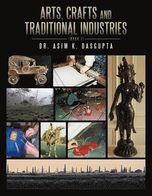 Dr. Asim K. Dasgupta - Arts, Crafts and Traditional Industries (Book 1), Häftad. Tillgänglighet: Lägg i varukorg