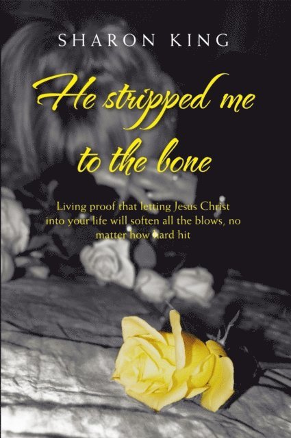 Sharon King - He Stripped Me to the Bone, E-bok
