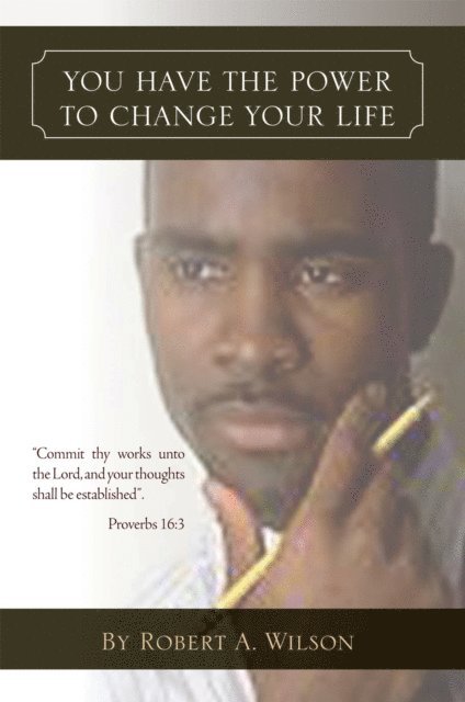 Robert A. Wilson - You Have the Power to Change Your Life, E-bok