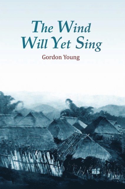 Gordon Young - Wind Will yet Sing, E-bok