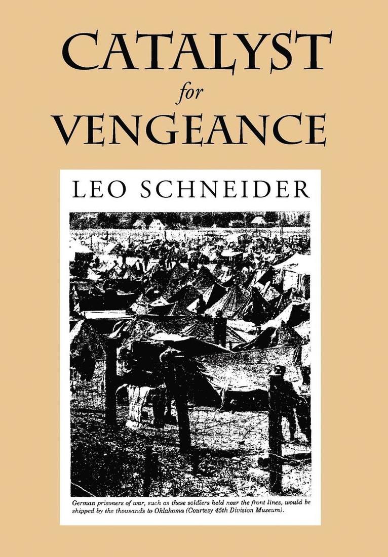 Leo Schneider - Catalyst for Vengeance, Inbunden