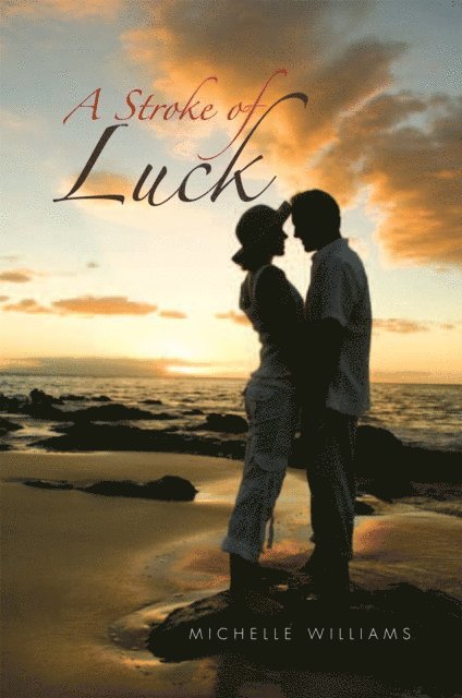 Michelle Williams - Stroke of Luck, E-bok