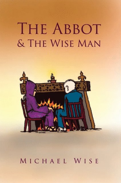Michael Wise - Abbot & the Wise Man, E-bok