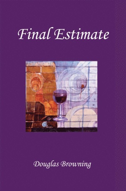 Douglas Browning - Final Estimate, E-bok