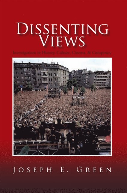 Joseph E. Green - Dissenting Views, E-bok