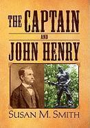 Susan M Smith - Captain and John Henry, Inbunden