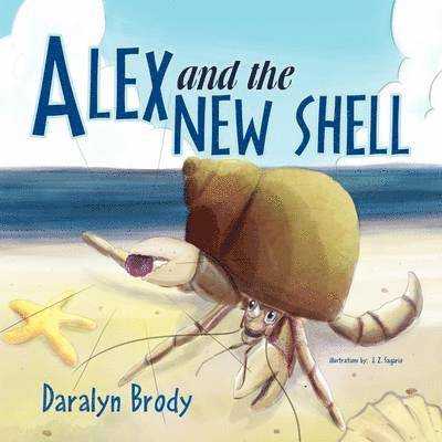 Daralyn Brody - Alex and the New Shell, Häftad