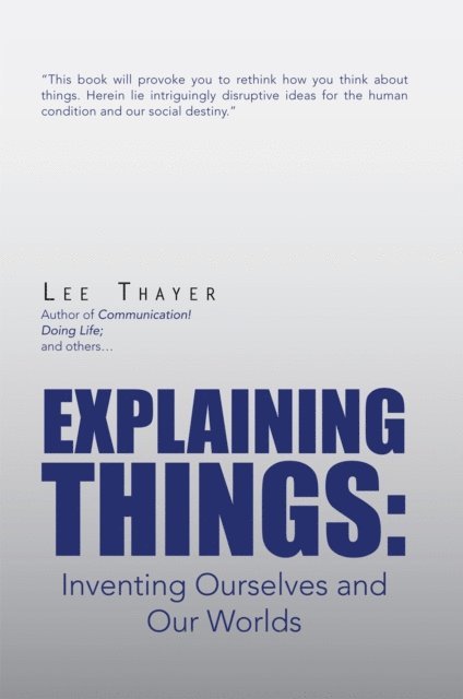 Lee Thayer - Explaining Things, E-bok