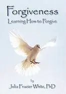 Julia Frazier White - Forgiveness, Inbunden. Tillgänglighet: Lägg i varukorg