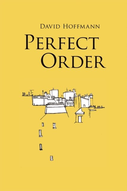 David Hoffmann - Perfect Order, E-bok