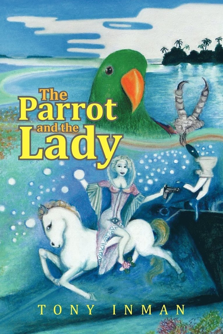 Tony Inman - Parrot & the Lady, Häftad. Tillgänglighet: Lägg i varukorg