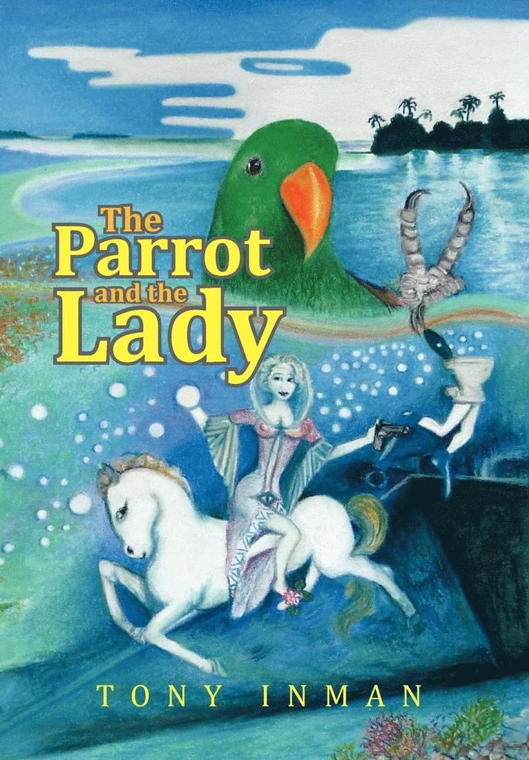 Tony Inman - Parrot & the Lady, Inbunden. Tillgänglighet: Lägg i varukorg