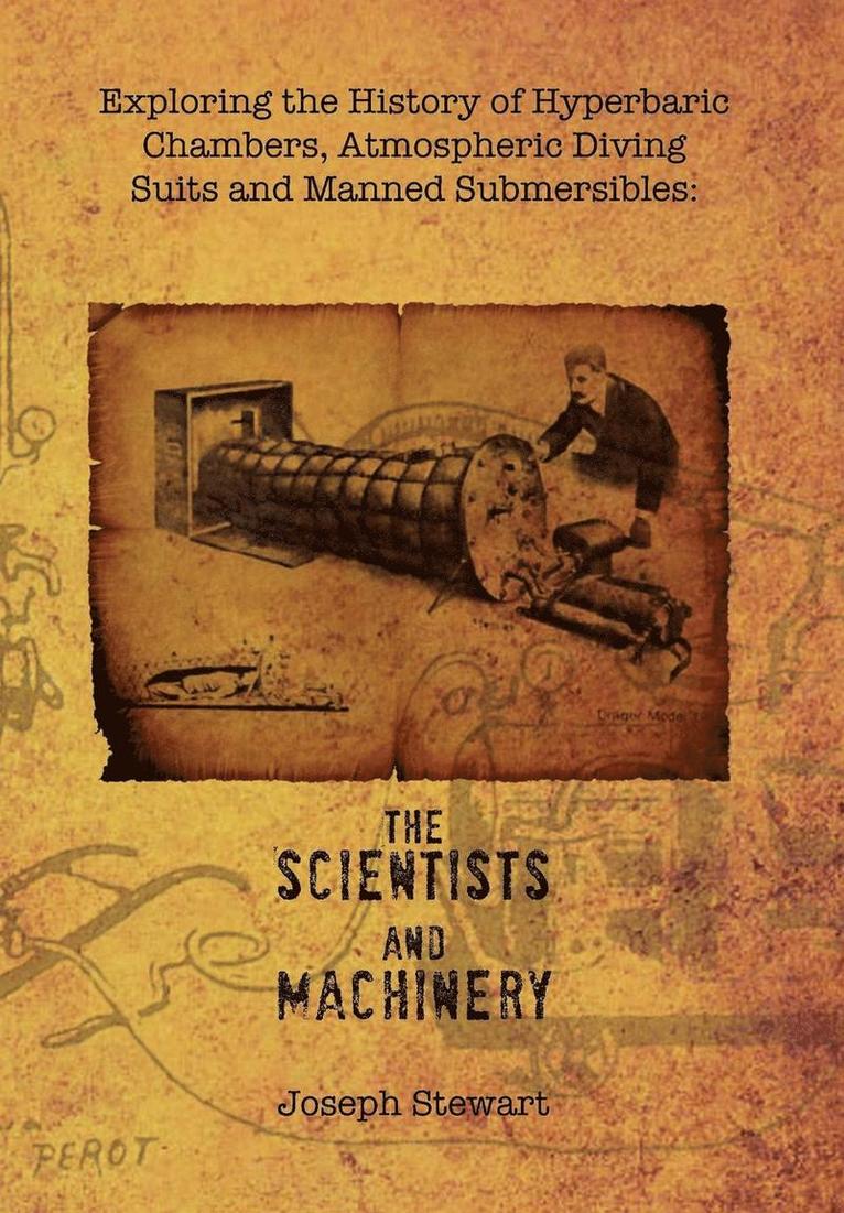 Joseph Stewart Jr - Exploring the History of Hyperbaric Chambers, Atmospheric Diving Suits and Manned Submersibles, Inbunden
