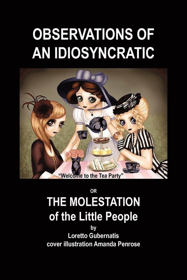 Loretto Gubernatis - Observations of an Idiosyncratic or the Molestation of the Little People, Häftad. Tillgänglighet: Lägg i varukorg