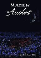 Ken Austin - Murder by Accident, Inbunden