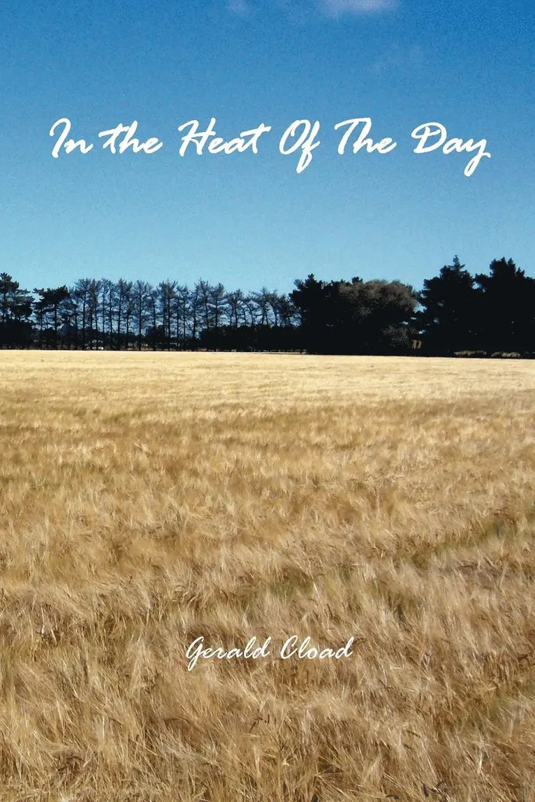 Gerald Cload - In the Heat of the Day, Häftad. Tillgänglighet: Lägg i varukorg
