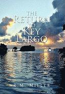 R M Miller - Return to Key Largo, Inbunden