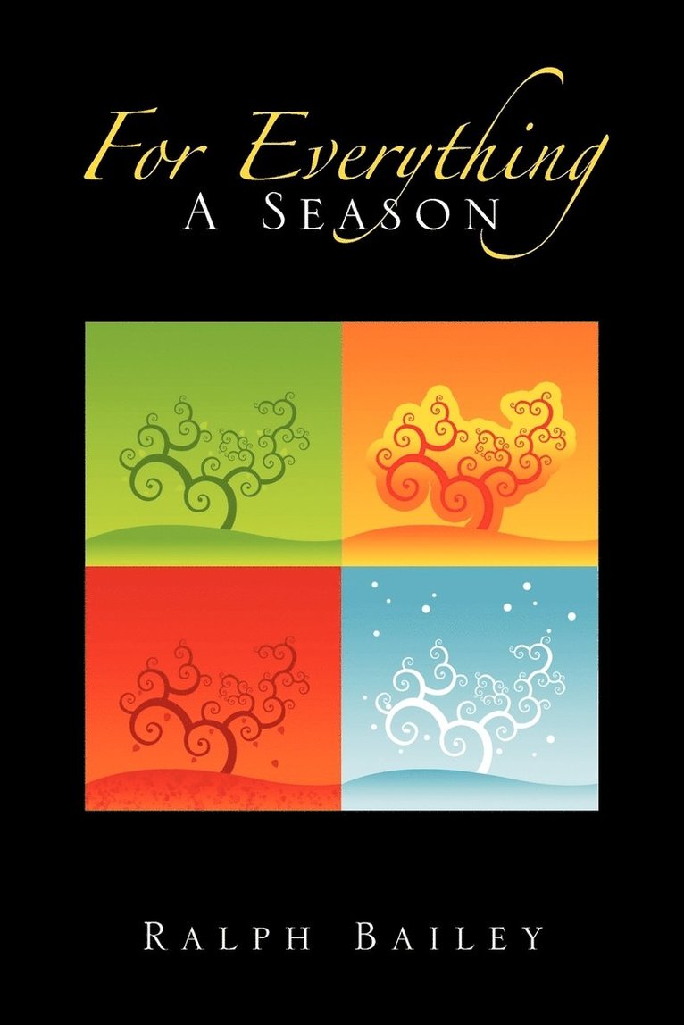 Ralph Bailey - For Everything a Season, Häftad. Tillgänglighet: Lägg i varukorg