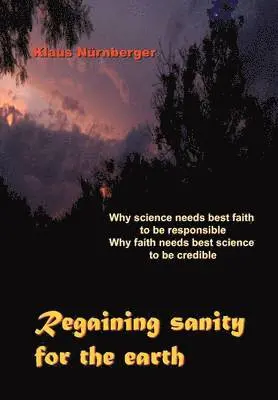 Klaus Nürnberger - Regaining Sanity for the Earth, Inbunden. Tillgänglighet: Lägg i varukorg