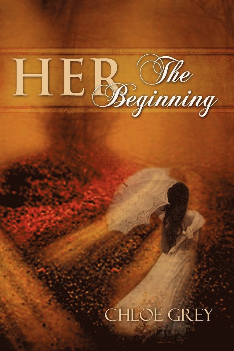 Chloe Grey - Her the Beginning, Häftad