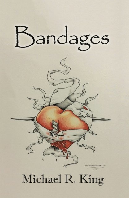Michael R. King - Bandages, E-bok