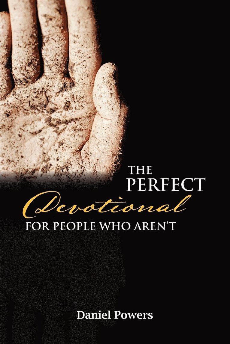 Daniel Powers - Perfect Devotional For People Who Aren't, Häftad