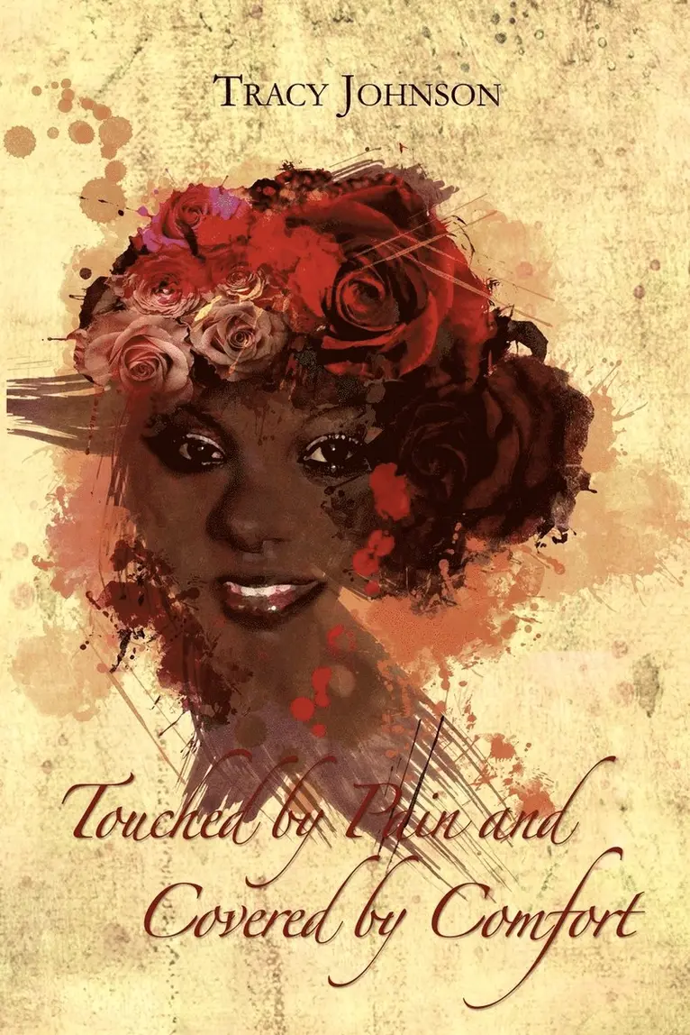 Tracy Johnson - Touched by Pain and Covered by Comfort, Häftad. Tillgänglighet: Lägg i varukorg