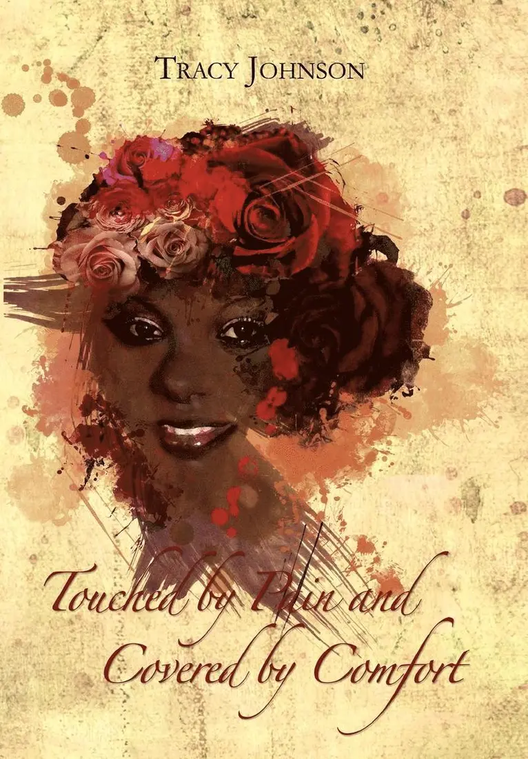 Tracy Johnson - Touched by Pain and Covered by Comfort, Inbunden. Tillgänglighet: Lägg i varukorg