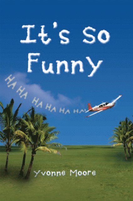 Yvonne Moore - It's so Funny, E-bok