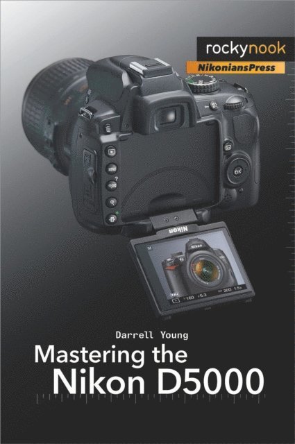 Darrell Young - Mastering the Nikon D5000, E-bok