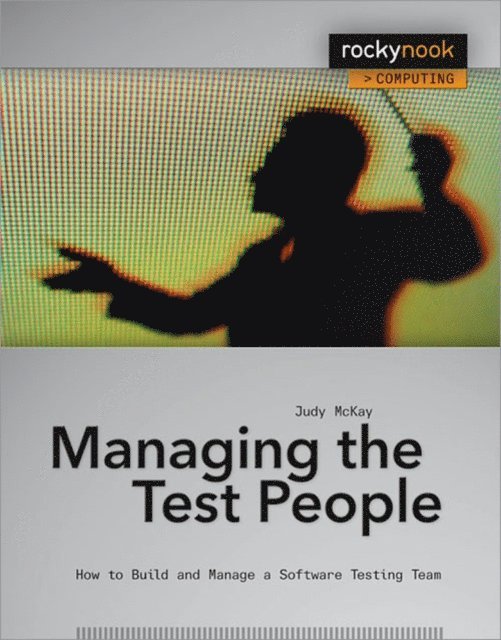 Judy McKay - Managing the Test People, E-bok